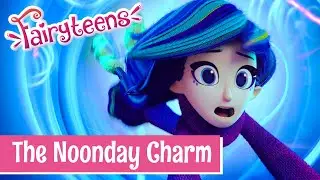 Favorite episode 🧚 Fairyteens ✨ The Noonday Charm 🕛🌠 Episode 25 🧚✨ Cartoons for kids