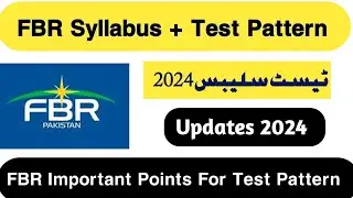 FBR Test Pattern | FBR Test Syllabus 2024 | FBR Test Preparation | #FBR Updates