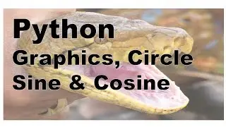 502 - Python Circle Using Sine & Cosine, Graphics