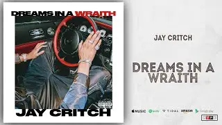 Jay Critch - Dreams In a Wraith