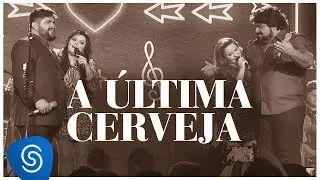 César Menotti e Fabiano - A Última Cerveja part. Maiara e Maraísa (DVD Memórias 2) [Vídeo Oficial]