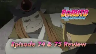 Two Episodes In One Week | Boruto Episode 74 & 75 Review