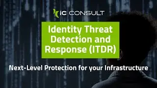 Identity Threat Detection and Response (ITDR) | iC Consult