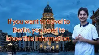 Berlin,Germany ( Information about the city of Berlin )