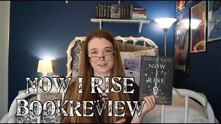 Now I Rise Book Review