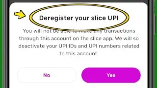 Deregister your slice UPI kya hota hai | Deregister your slice UPI