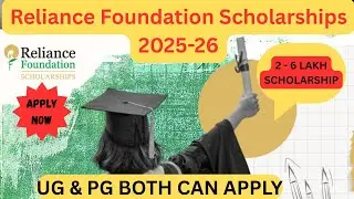 Reliance Foundation Scholarship 2025: Eligibility, Last Date, फॉर्म कैसे भरें