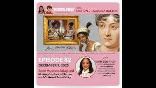 JANE AUSTEN ADAPTED: Making Historical Sense and Cultural Sensibility (Ep. 82)