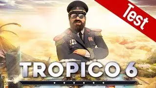 Tropico 6 im Test / Review: Reif f&uuml;r den Machtwechsel?