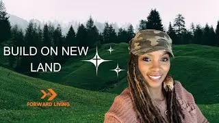 Build on New Land l Shawn Rock l Forward Living