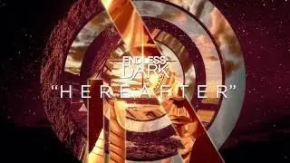 Endless Dark - Hereafter