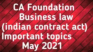 CA foundation business law important topics for may 2021