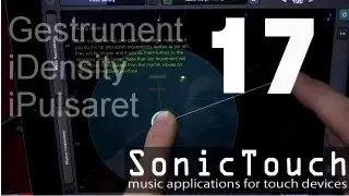 Sonic Touch 17: Gestrument, iDensity и iPulsaret
