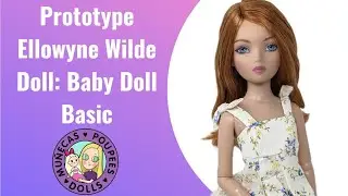 Prototype Ellowyne Wilde Doll: Basic Baby
