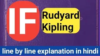 If by Rudyard Kipling line by line explanation in hindi || if poem by Rudyard Kipling summary ||