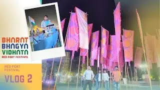 Red Fort Festival - Bharat Bhagya Vidhata, Vlog 2