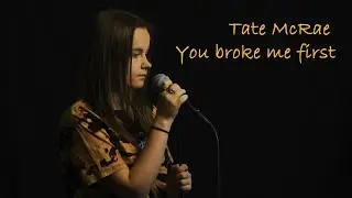 Tate McRae - You broke me first (cover by Alyona Zhukova)