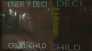 ENER Y DECI - CRUEL CHILD [FULL EP STREAM] [Witch House] (2011)