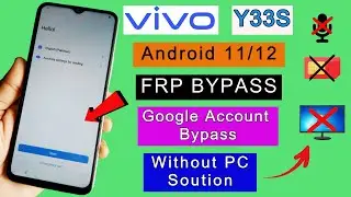 Vivo Y33s FRP bypass Android 12 | Google Account Bypass/Remove FRP Lock Without PC New Method 2022