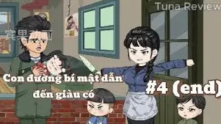 [#4(end)] Con đường b&iacute; mật dẫn đến gi&agrave;u c&oacute;/Tuna Review