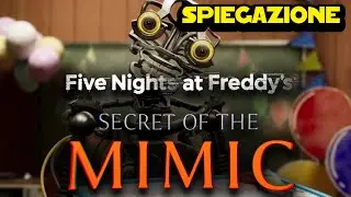 Spiegazione e lore di FNAF: Secret of the Mimic - La SCIOCCANTE verit&agrave; che non hai capito