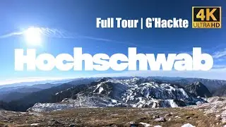Hochschwab Austria | Full Tour in 4K | G&rsquo;hackte | POV
