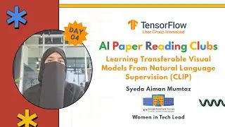 Learning Transferable Visual Models From Natural Language Supervision (CLIP) ft. Syeda Aiman Mumtaz