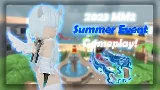 2023 MM2 Summer Event Gameplay