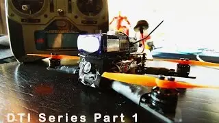 DTI 150 Micro Quad Build Series | Part 1(Parts and Pieces) |
