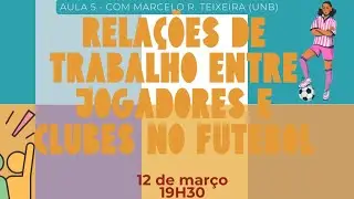 Curso CEPCOM-CLACSO #5: &ldquo;Rela&ccedil;&otilde;es de trabalho entre jogadores e clubes no futebol&rdquo;