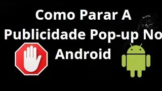 How to Stop Pop-up Ads on Android &mdash; Complete Guide