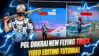 PGLDRKRAI NEW FLYING🚩TRICK VIDEO EDITING TUTORIAL .  PGLFLASH NEW VIDEO🍷EDITING TUTORIAL 💯