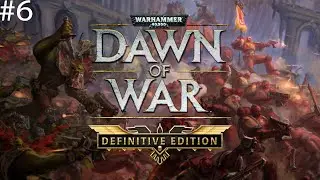 Dawn of War Definitive Edition odc. 6 Nowy ślad