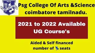 🤞PSG college of Arts & Sience  ....2021to 2022...UG available Course...