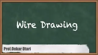 Explained : Wire Drawing Process | Metal Forming | GATE Production Engineering | GATE ME