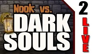 Nook vs DARK SOULS | 2 | Knight Solaire & Gargoyles