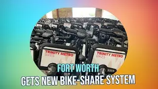 Fort Worth's New Bike-Share System: Electric Bikes & Affordable Pricing