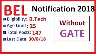 BEL Recruitment 2018: Total Post 147, Eligibility B.Tech , Age, Important Dates