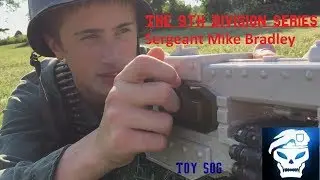The 9th Division Series Sergeant Mike Bradley