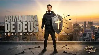 Armadura de Deus - Azev no Beat | Guerra Espiritual | Trap Gospel | Rap Crist&atilde;o