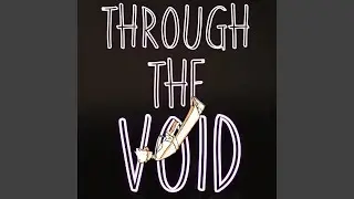 Through The Void
