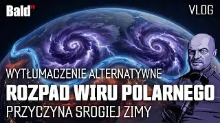 ❄️ ZIMA 2026 I ROZPAD WIRU POLARNEGO 🌪️ PRAWDZIWA PRZYCZYNA, O KTÓREJ SIĘ MILCZY?