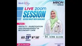 MRCPI osce |  fertility   investigation and management in secondary care |  dr  Uzma Aleem    |