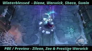 PBE / Preview - Winterblessed  - Diana, Warwick, Shaco, Swain ,Zilean, Zoe & Prestige Warwick