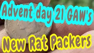 Advent day 21 GAW's,  new rat packers,