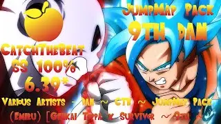 [CtB] V.A - Dan ~ CTB ~ JumpMap Pack (Emiru) [Genkai Toppa x Survivor ~ 9th ~ (Marathon)] SS 100%