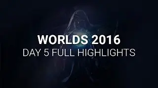 S6 Worlds 2016 Day 5 Highlights - LoL Esports World Championship 2016 Highlights Day 5