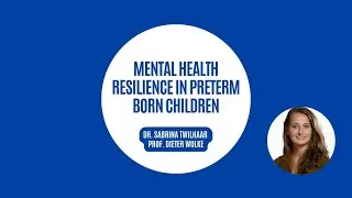 Promoting mental health resilience in preterm-born children