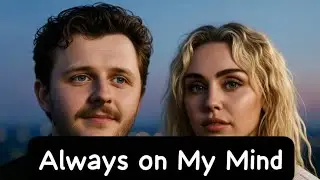Always on My Mind – Lewis Capaldi ft Miley Cyrus (2026 music video)