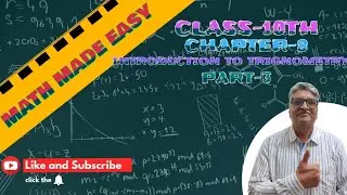CLASS- 10,CHAPTER-8, INTRODUCTION TO TRIGONOMETRY